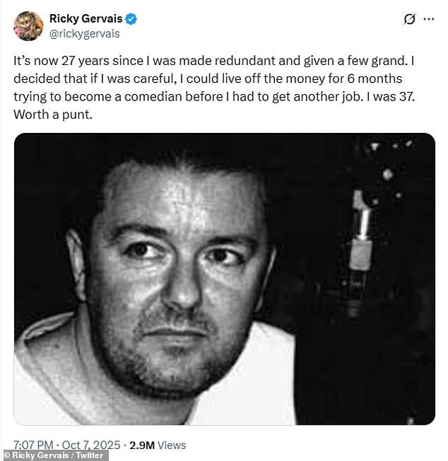 Ricky Gervais has shared the inspirational story of his rise to fame after being made redundant at the age of 37